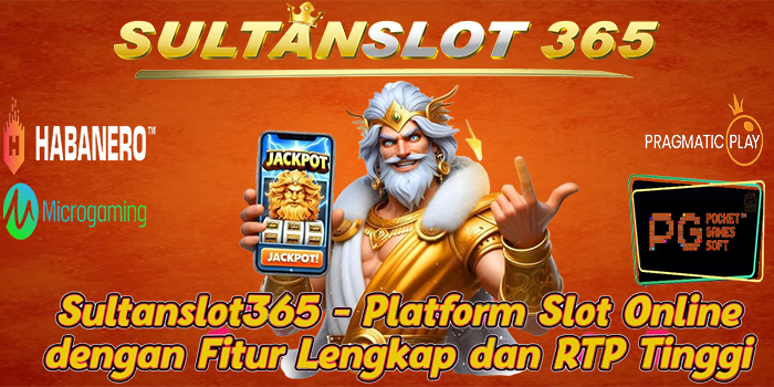 Sultanslot365 - Platform Slot Online dengan Fitur Lengkap dan RTP Tinggi